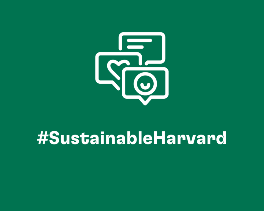 text that says #SustainableHarvard with chat bubble icons against a green background.